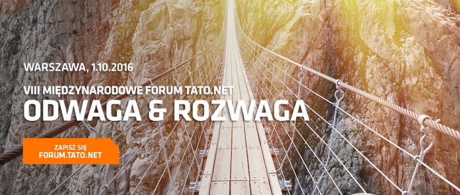 VIII Międzynarodowe Forum Tato.Net Odwaga i Rozwaga