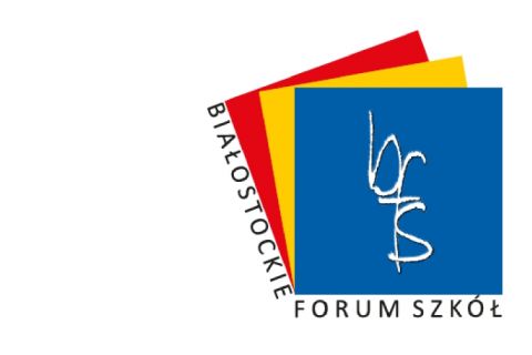 Zaproszenie na XV Białostockie Forum Szkół