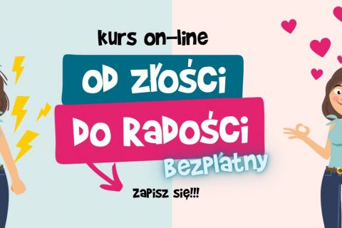 BEZPŁATNE szkolenie dla rodziców on-line, pt.: “OD ZŁOŚCI DO RADOŚCI”