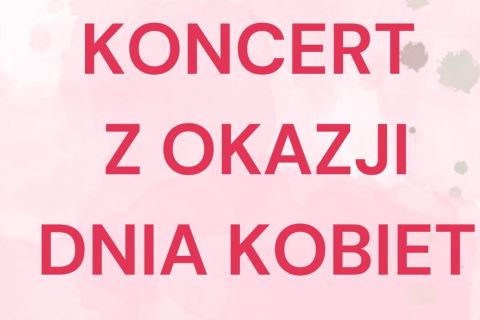 Koncert z okazji Dnia Kobiet