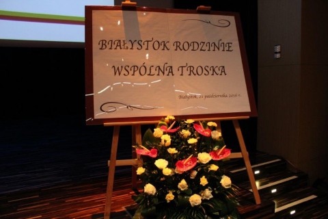 Konferencja „BIAŁYSTOK RODZINIE - WSPÓLNA TROSKA”