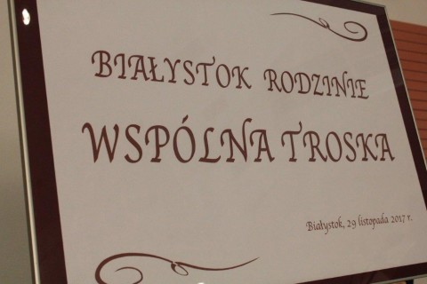 Konferencja „BIAŁYSTOK RODZINIE - WSPÓLNA TROSKA”