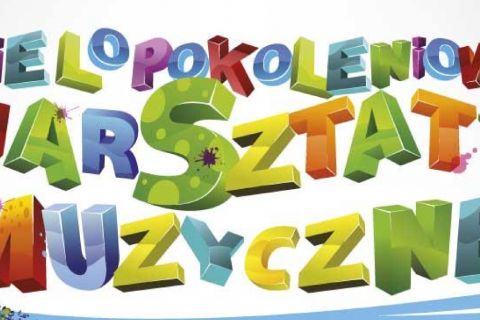 Wielopokoleniowe Warsztaty Muzyczne