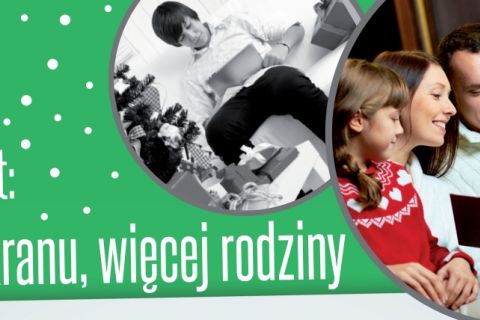  „Czas Świąt: Mniej ekranu, więcej rodziny” - kampania społeczna